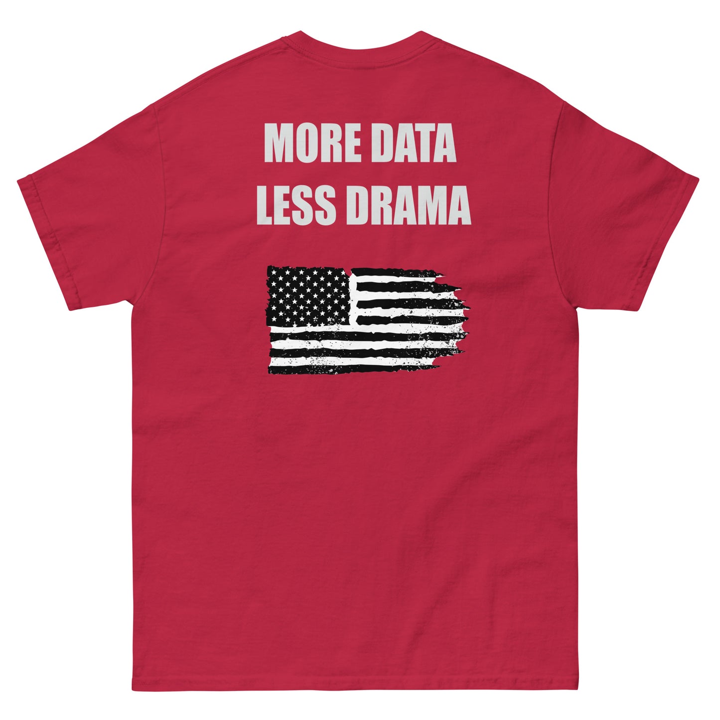 More Data Less Drama Flag Men's classic tee