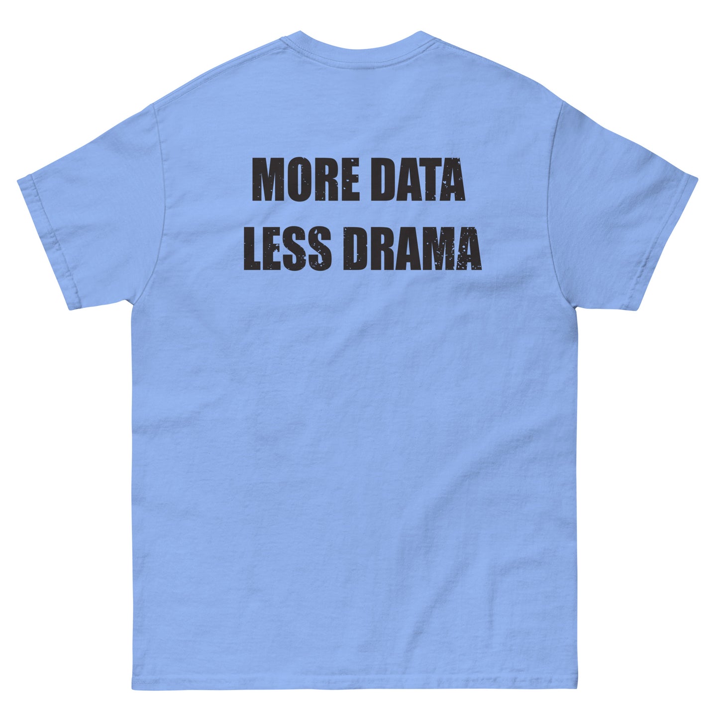 More Data Less Drama Microscope Men's classic tee