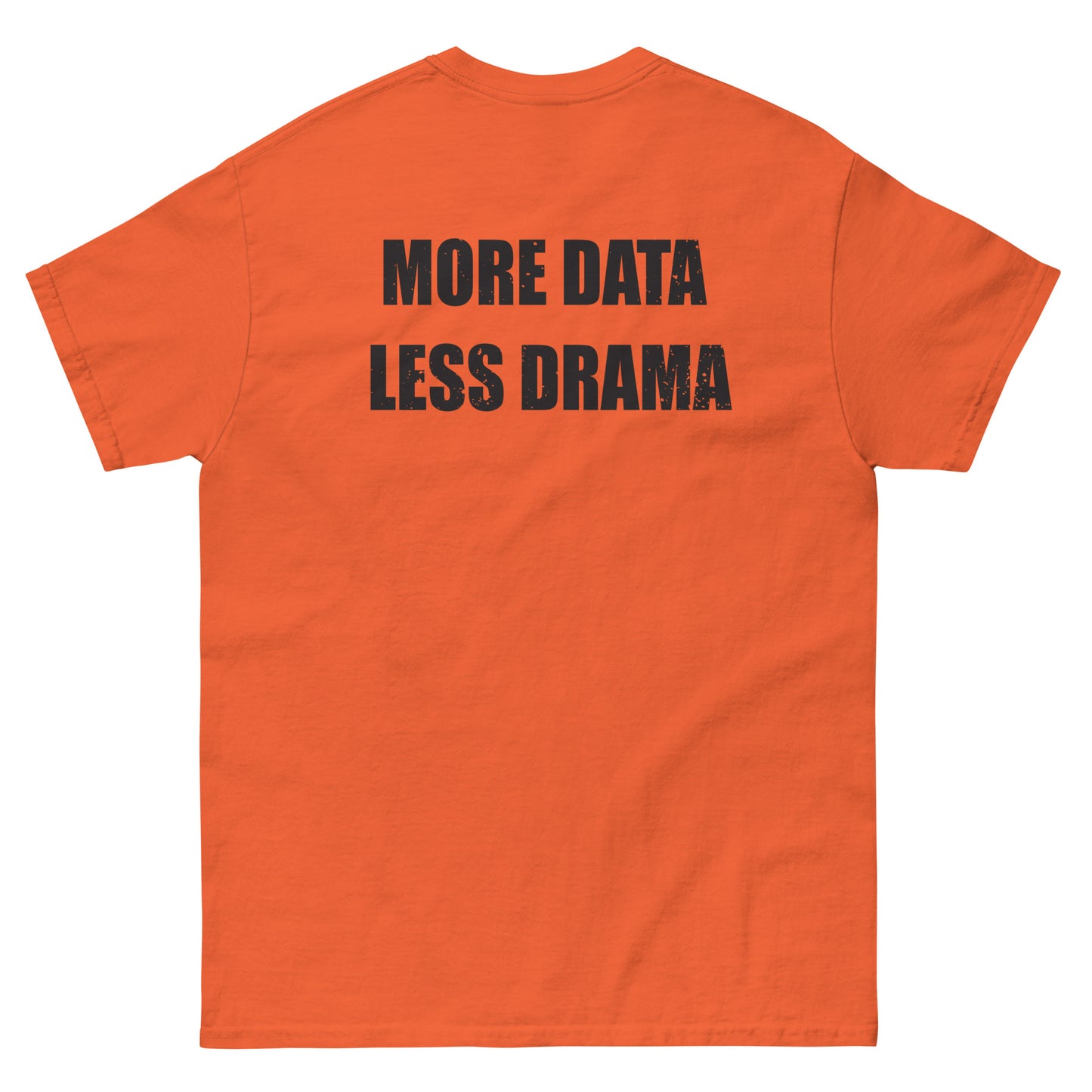 More Data Less Drama Microscope Men's classic tee