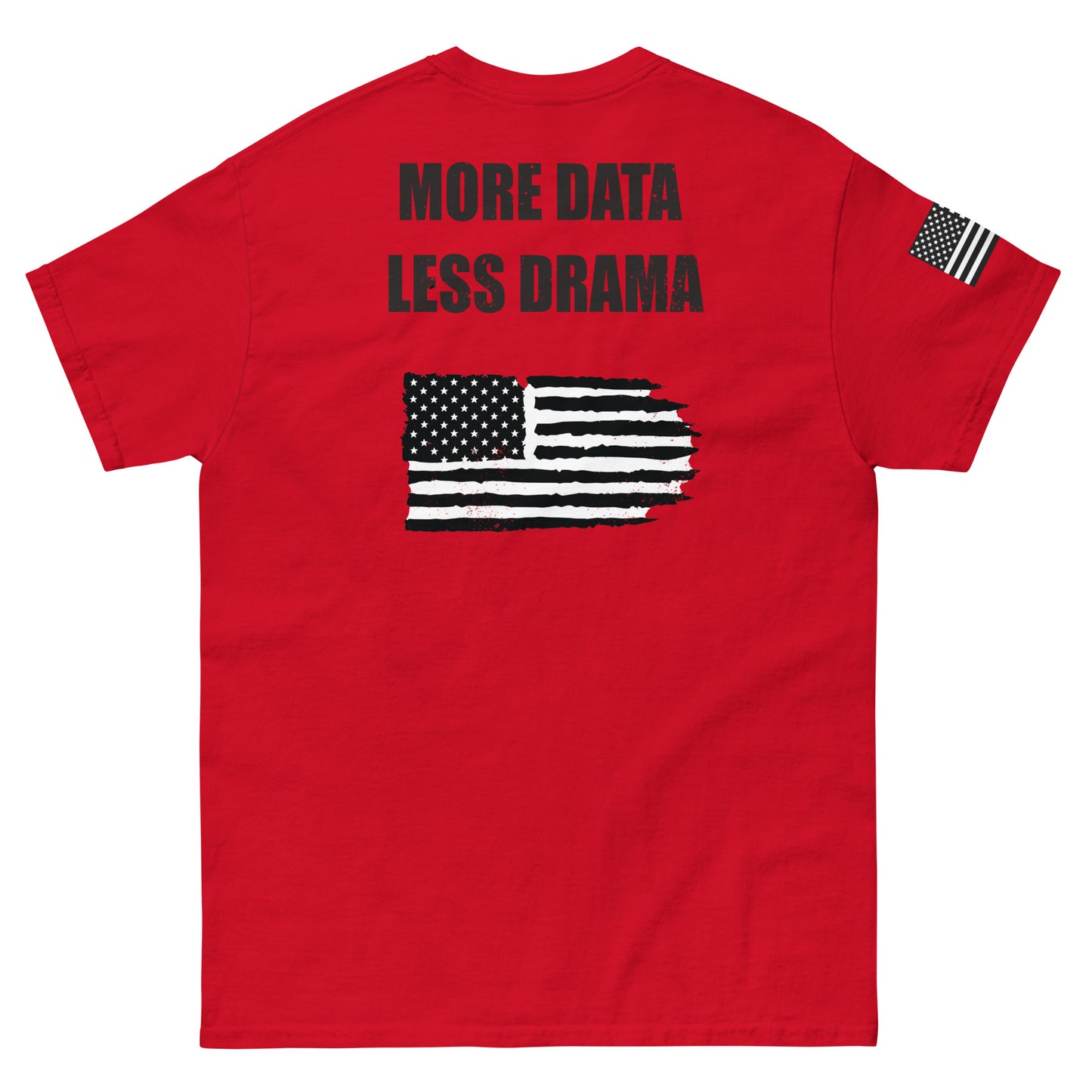 More Data Less Drama Flag Sleeve Men's classic tee