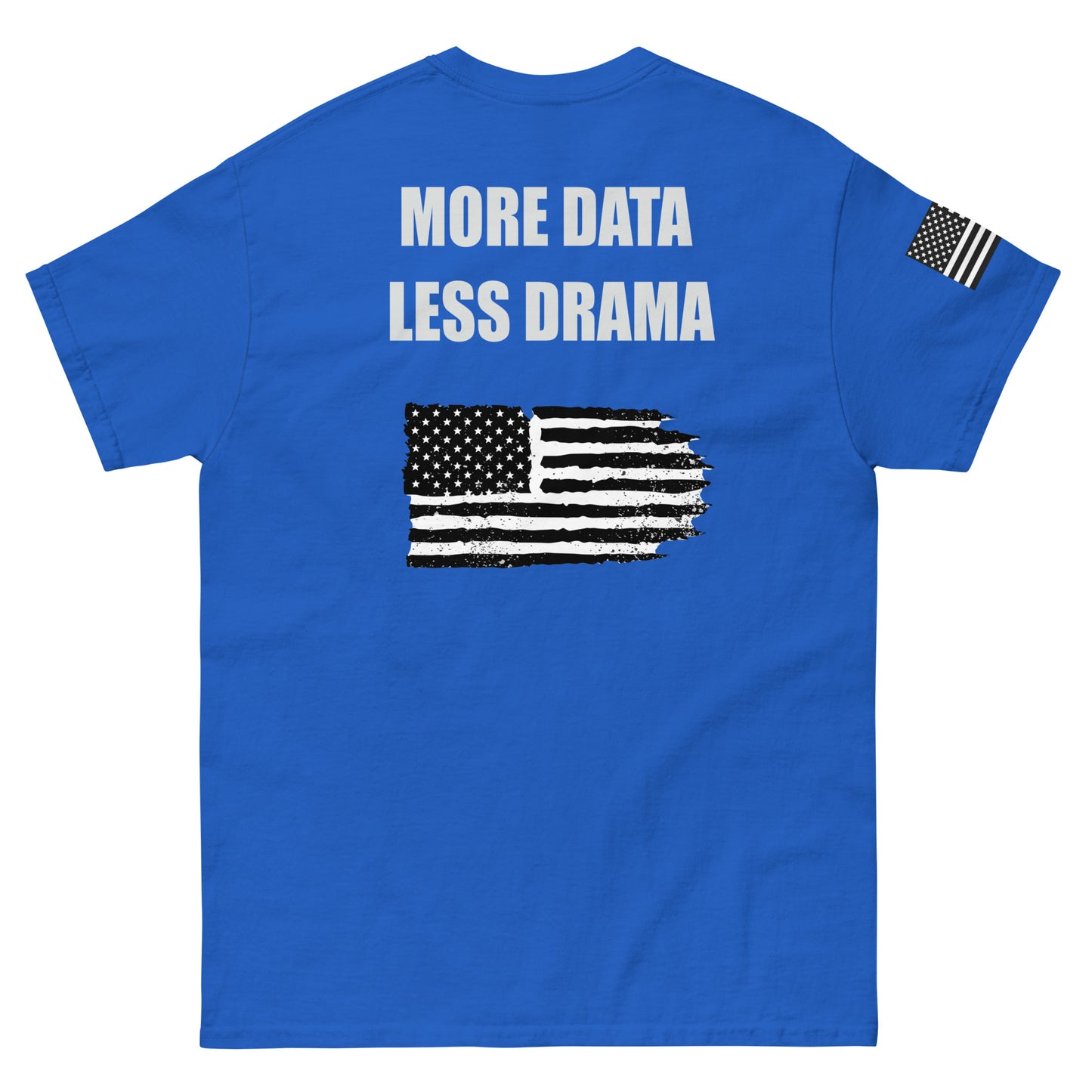 More Data Less Drama Flag Sleeve Men's classic tee