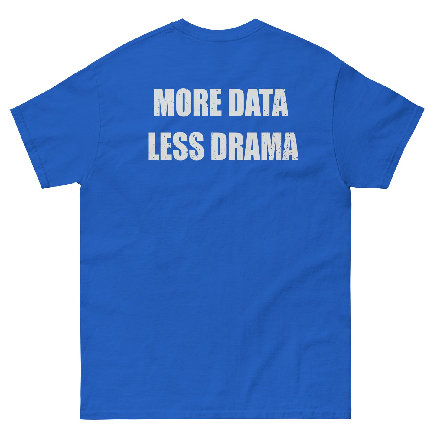 More Data Less Drama Microscope Men's classic tee