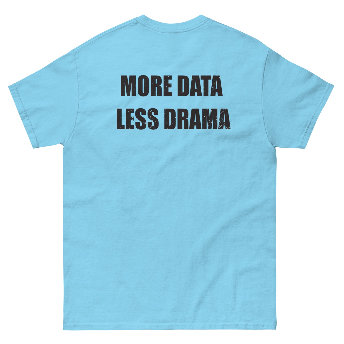 More Data Less Drama Microscope Men's classic tee