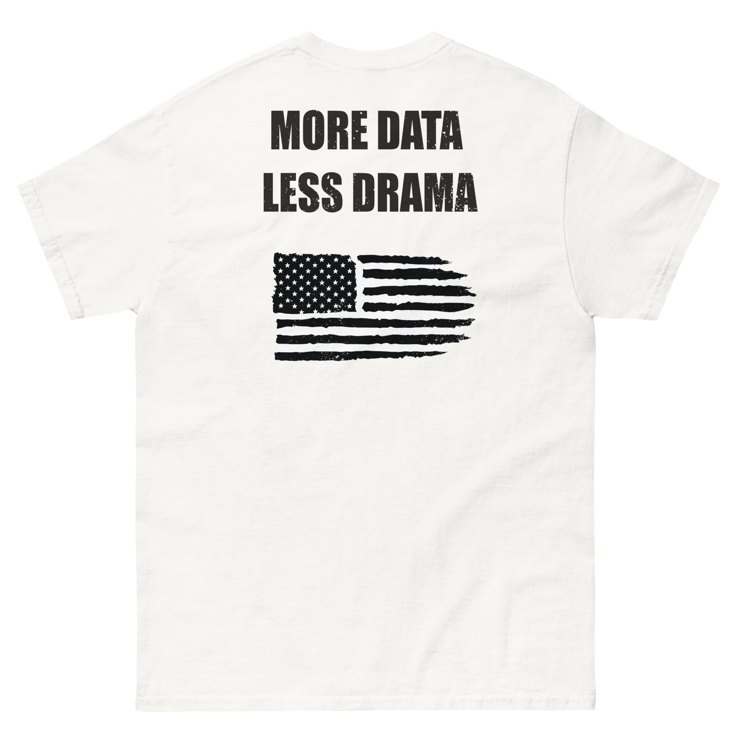 More Data Less Drama Flag Men's classic tee