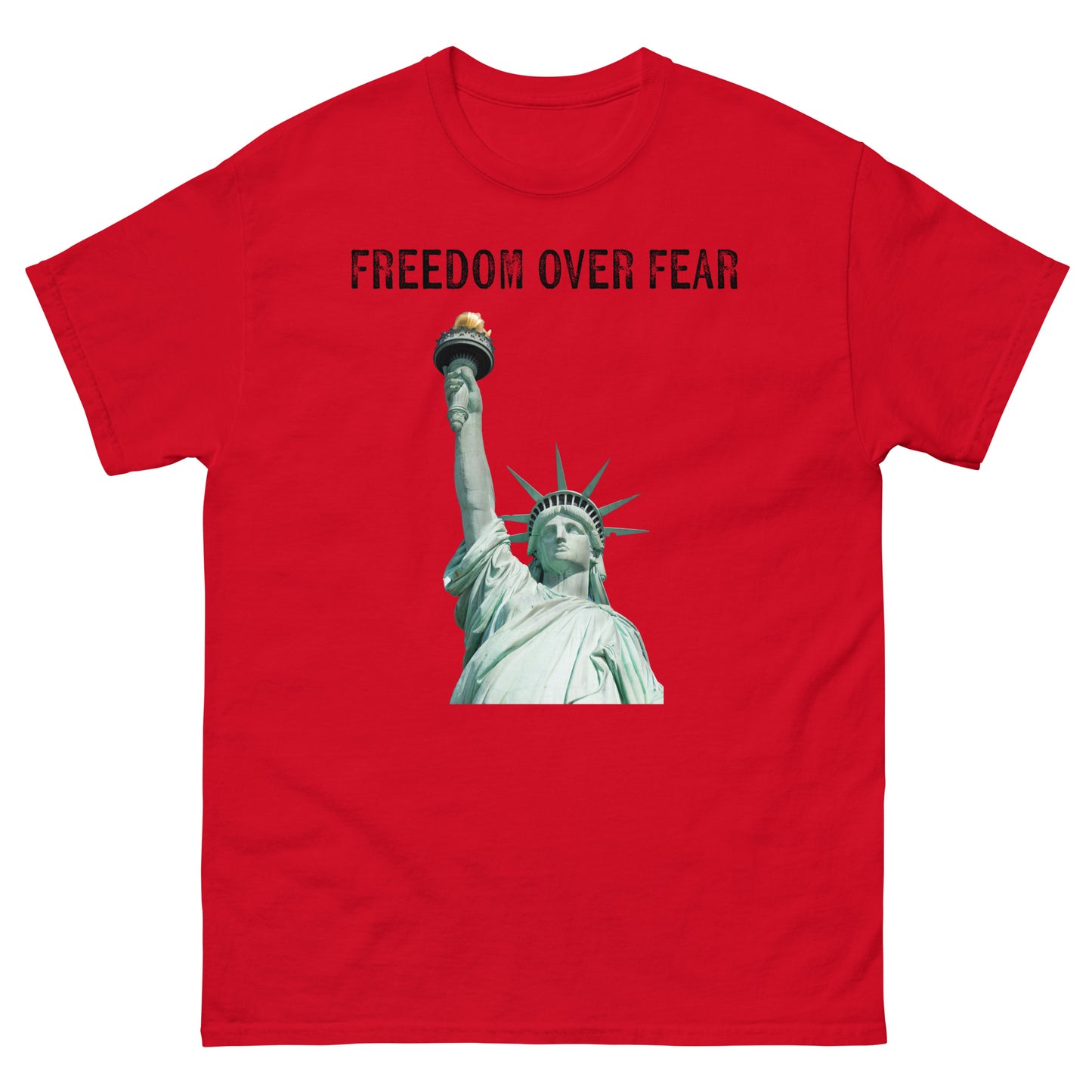 Freedom Over Fear Statue of Liberty w back Unisex classic tee