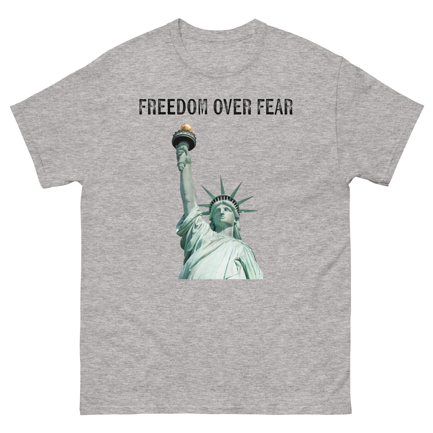 Freedom Over Fear Statue of Liberty w back Unisex classic tee