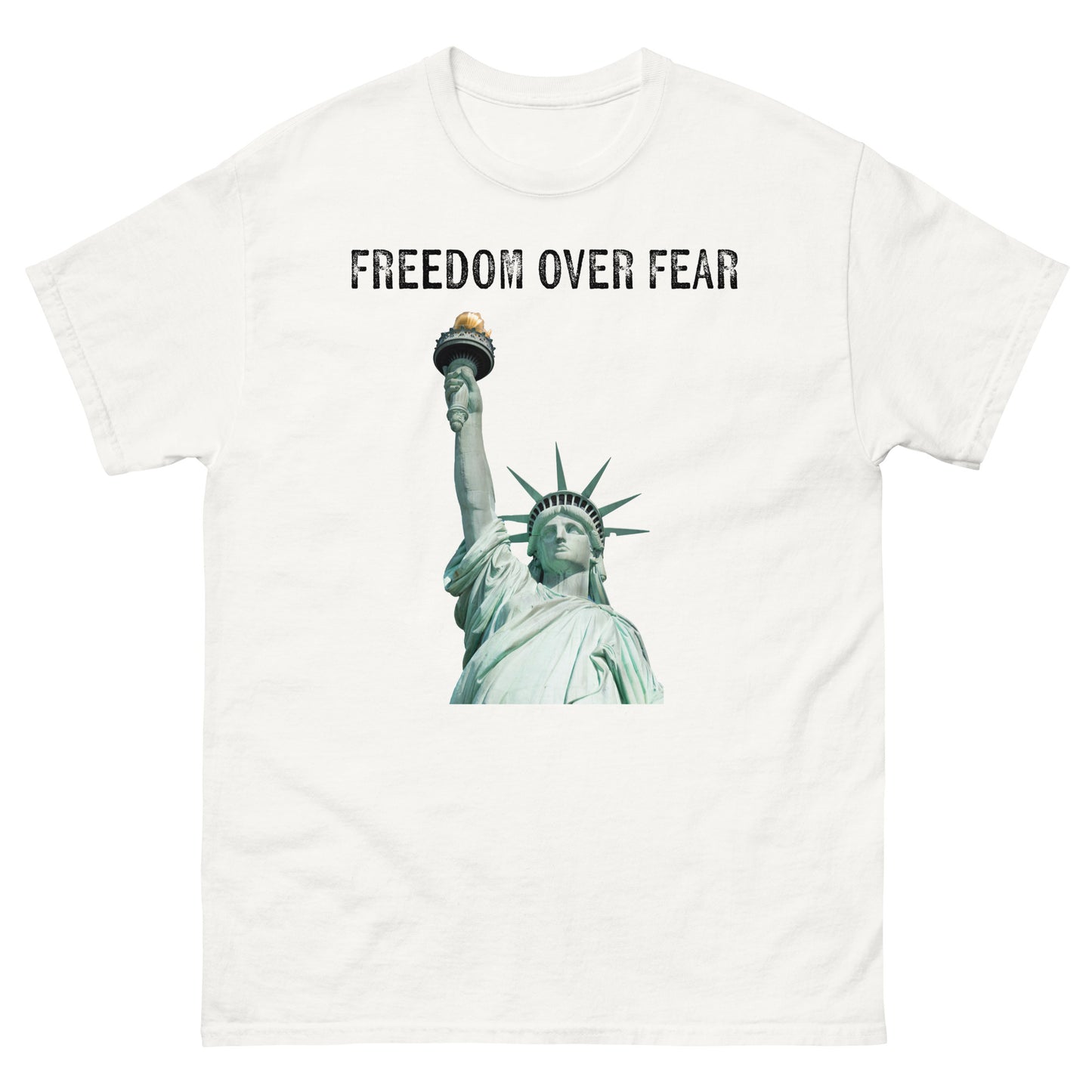 Freedom Over Fear Statue of Liberty w back Unisex classic tee