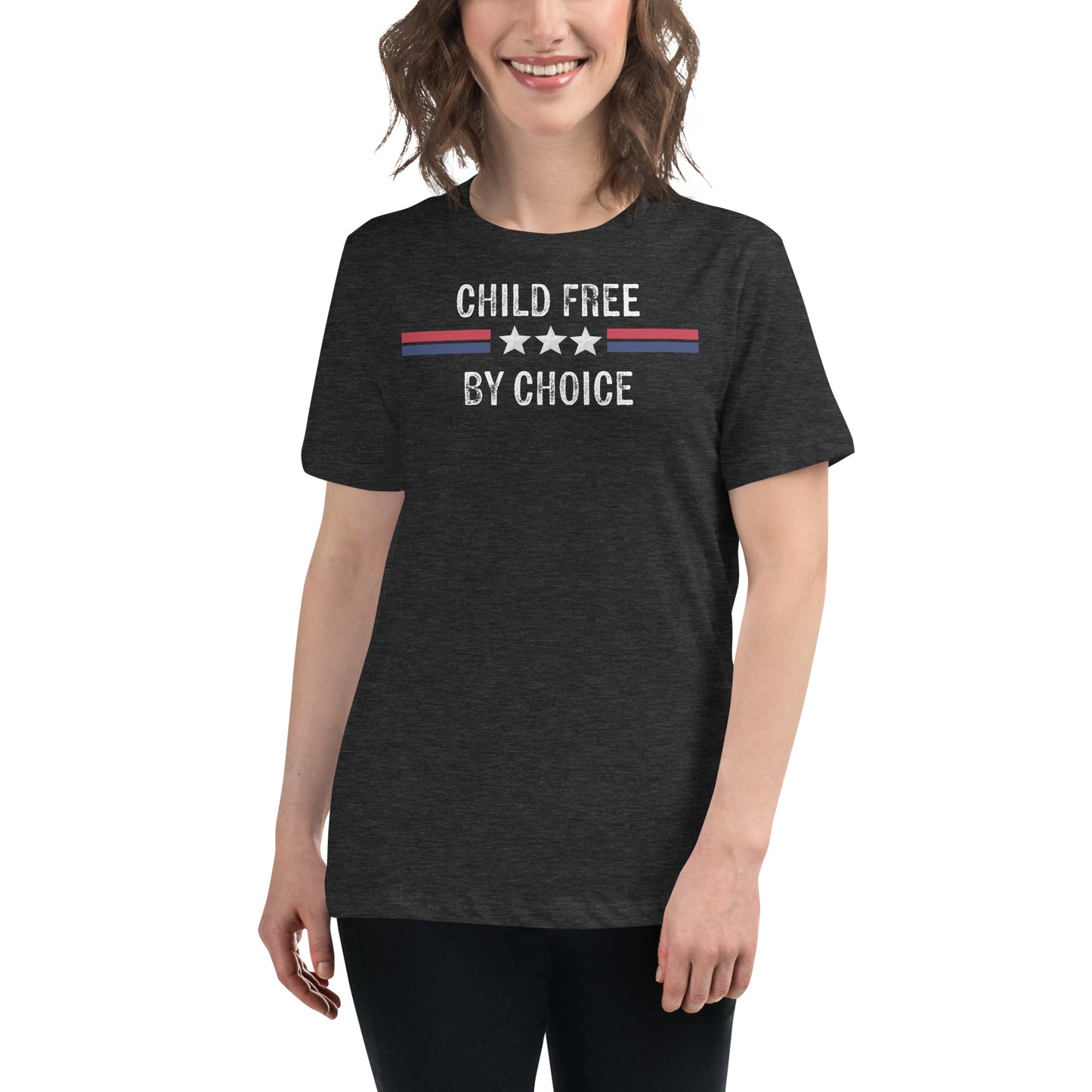 Child Free by Choice Women's Relaxed T-Shirt