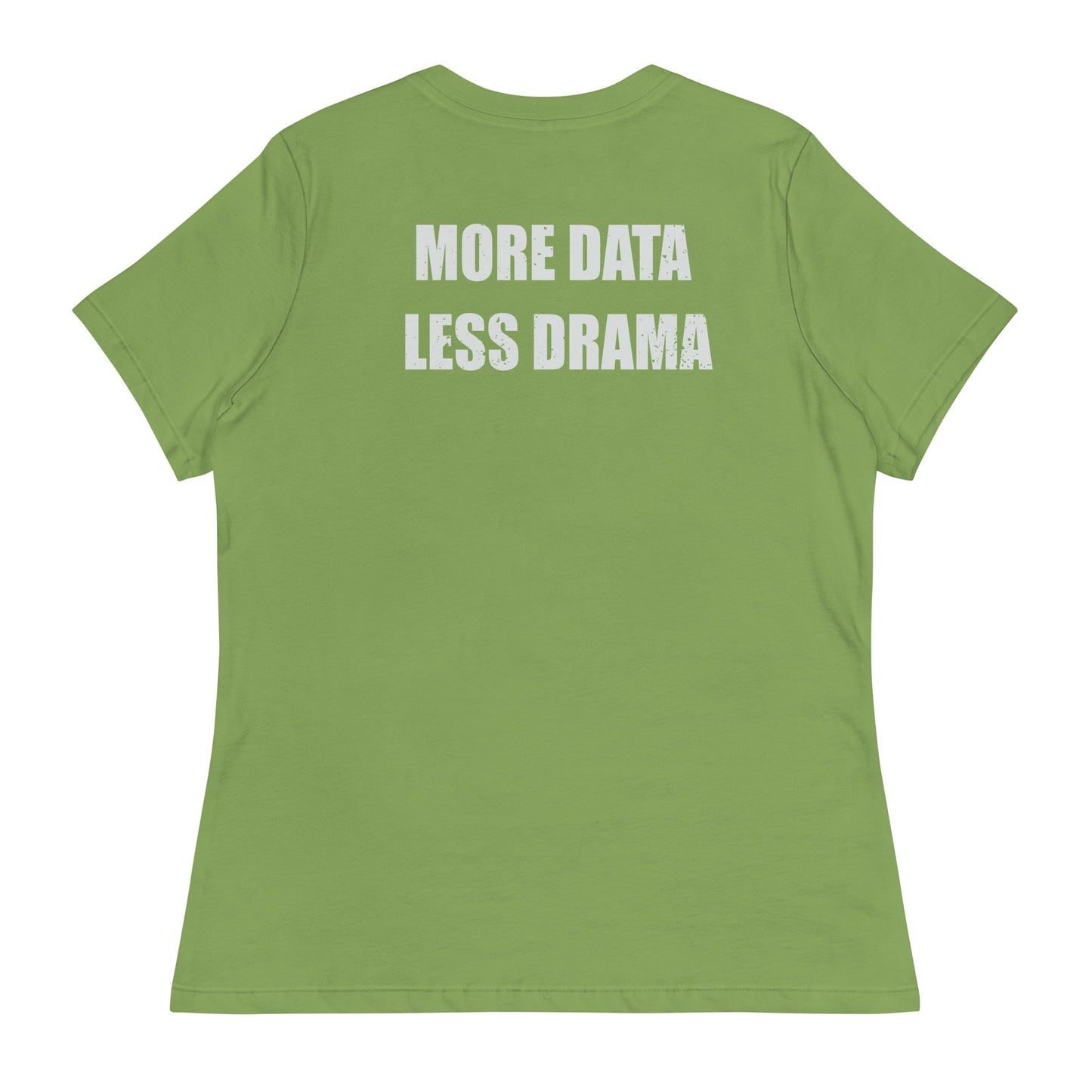 More Data Less Drama Microscope Women's Relaxed T-Shirt